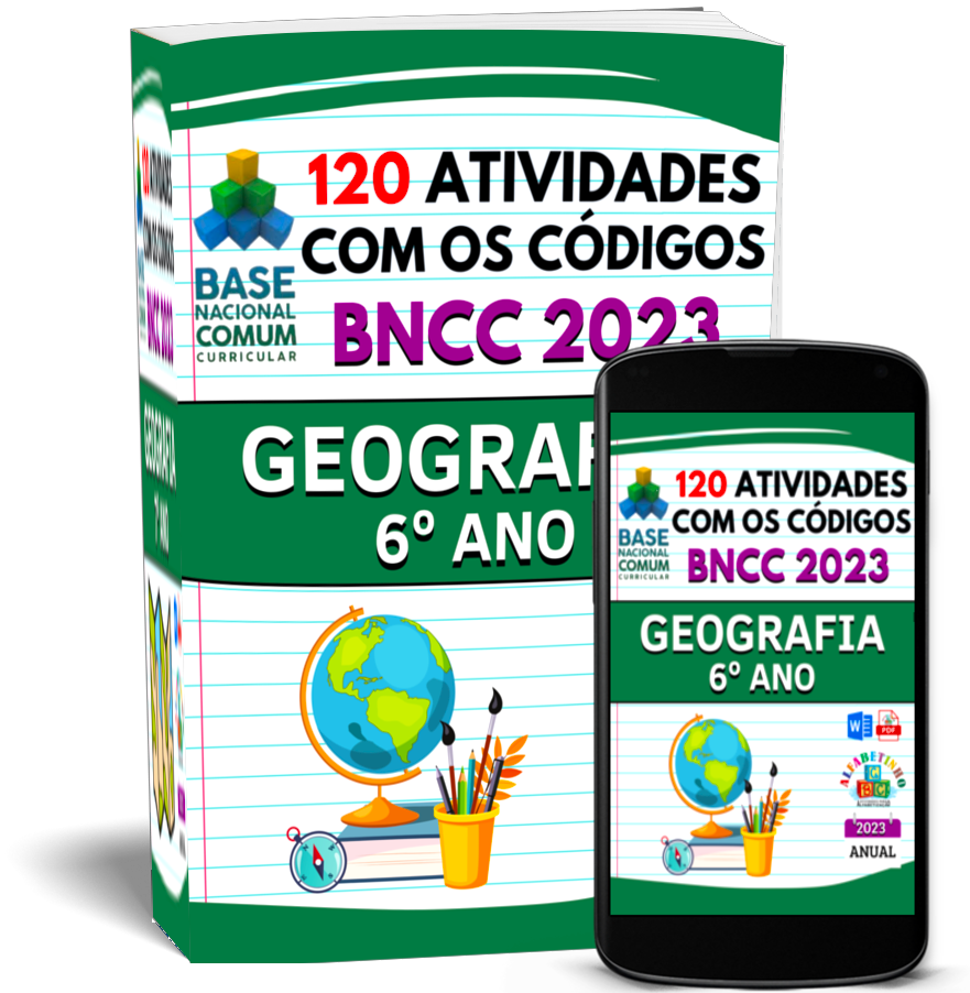 ATIVIDADES
GEOGRAFIA
(6° ANO)
1 Atividades com os códigos da BNCC
2 Segue a risca a BNCC 2023
3 Atualizadas 2023
4 Objetivos de aprendizagem e desenvolvimento