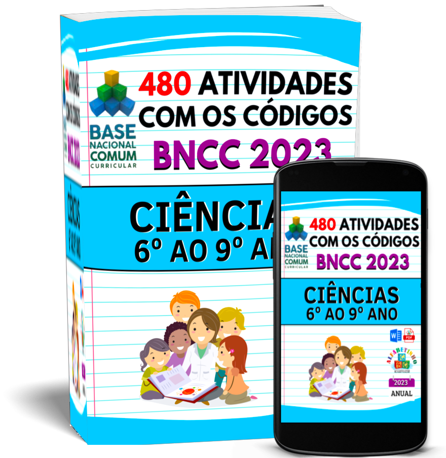 ATIVIDADES
CIÊNCIAS
(6° AO 9° ANO)
1 Atividades com os códigos da BNCC
2 Segue a risca a BNCC 2023
3 Atualizadas 2023
4 Objetivos de aprendizagem e desenvolvimento
