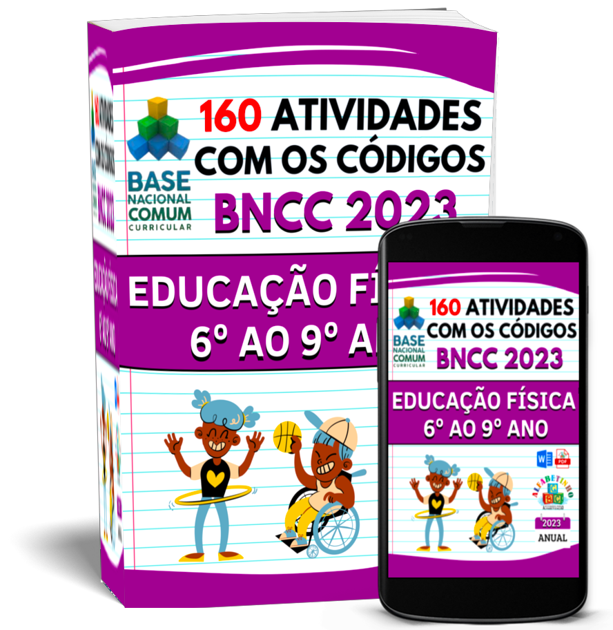 ATIVIDADES
EDUCAÇÃO FÍSICA
(6° AO 9° ANO)
1 Atividades com os códigos da BNCC
2 Segue a risca a BNCC 2023
3 Atualizadas 2023
4 Objetivos de aprendizagem e desenvolvimento
