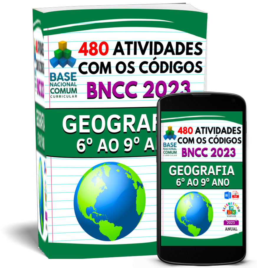 ATIVIDADES
GEOGRAFIA
(6° AO 9° ANO)
1 Atividades com os códigos da BNCC
2 Segue a risca a BNCC 2023
3 Atualizadas 2023
4 Objetivos de aprendizagem e desenvolvimento