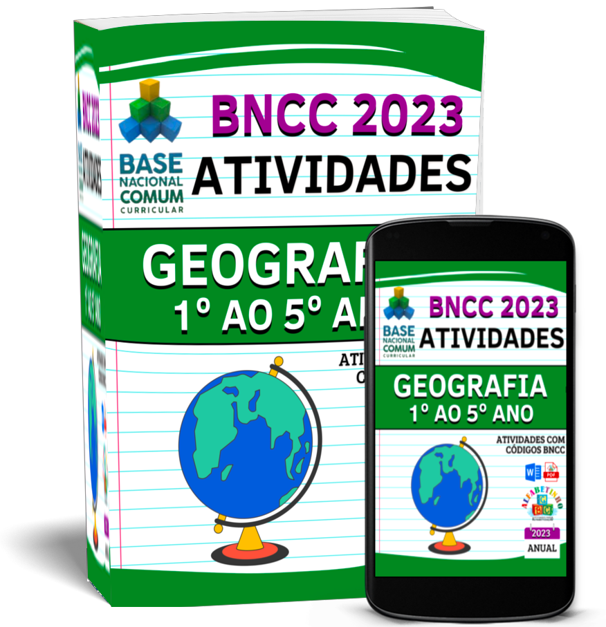 ATIVIDADES
GEOGRAFIA
(1° AO 5° ANO)

 Atividades com os códigos da BNCC
 Segue a risca a BNCC 2023
 Atualizadas 2023
 Objetivos de aprendizagem e desenvolvimento