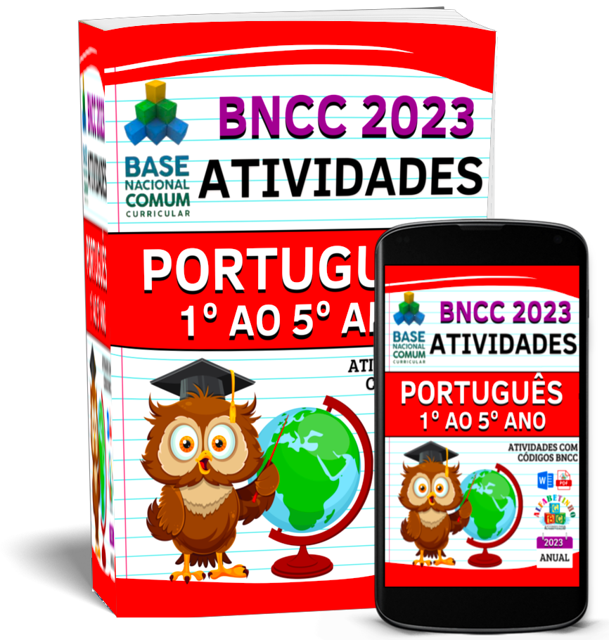 ATIVIDADES
LÍNGUA PORTUGUESA
(1° AO 5° ANO)

 Atividades com os códigos da BNCC
 Segue a risca a BNCC 2023
 Atualizadas 2023
 Objetivos de aprendizagem e desenvolvimento