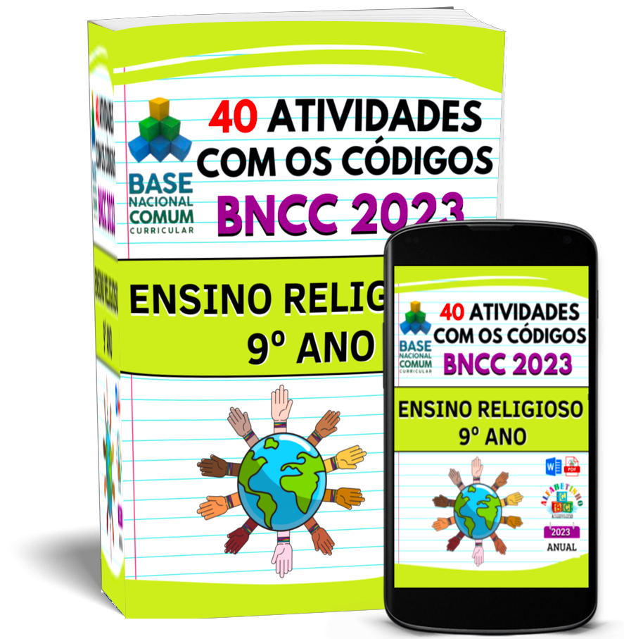 ATIVIDADES
ENSINO RELIGIOSO
(9° ANO)
1 Atividades com os códigos da BNCC
2 Segue a risca a BNCC 2022
3 Atualizadas 2022
4 Objetivos de aprendizagem e desenvolvimento